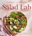 The salad lab : whisk, toss, enjoy! : recipes for making fabulous salads every day