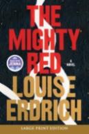 The mighty red: a novel