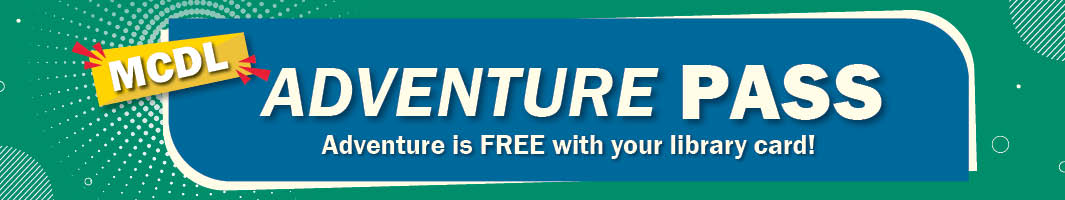 Adventure is free with your library card.