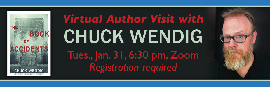 virtual author visit with Chuck Wendig on January 31 at 6:30 pm on Zoom. Free registration required.