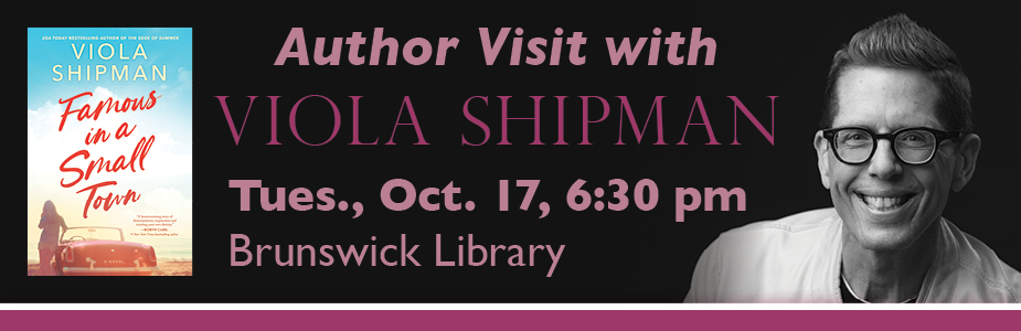 author visit with Viola Shipman on October 17 at 6:30 pm in Brunswick Library
